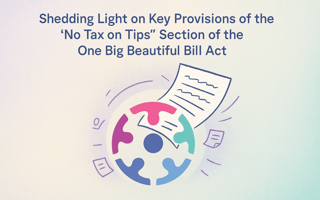 Shedding Light on the ‘No Tax on Tips’ Sec. of The OBBBA