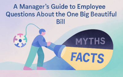 A Manager’s Guide to Employee Questions About the OBBBA